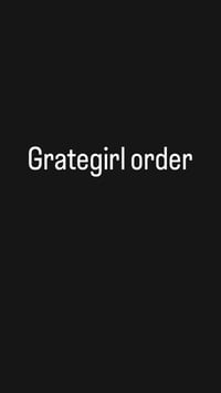Grategirl order 