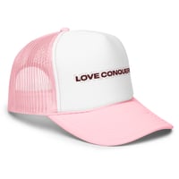 Image 1 of LOVE CONQUERS Pink & White Foam trucker hat