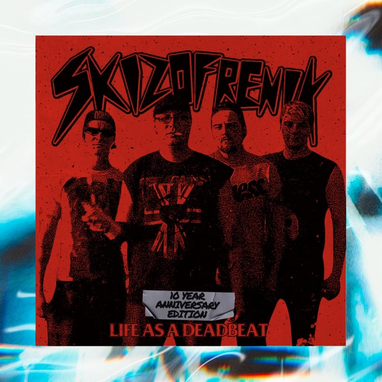 Image of Skizofrenik. Life As A Deadbeat 10th Anniversary edition.