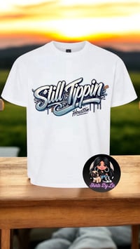 Still Tippin' Drip H-Town T-Shirt