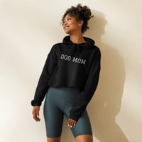 Image 1 of Dog Mom Crop Hoodie