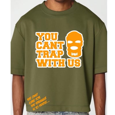 Image of You Can’t Trap With Us Crop