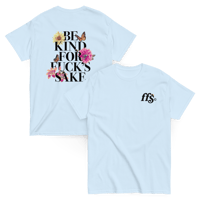 Image 2 of Be Kind For Fuck's Sake T-Shirt