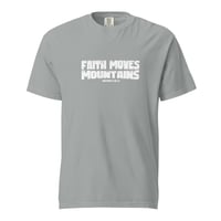 Image 7 of Faith Moves Mountains / garment-dyed heavyweight t-shirt