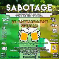 Sabotage Club - St Patrick’s Day Special - Tuesday, March 17th!