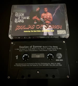 Image of Souljas Of Sorrow “Buck 2 The Bang”