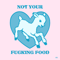 ‘NOT YOUR FOOD’  Giclee Print
