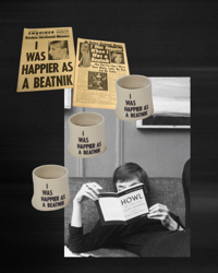 Image 6 of “I WAS HAPPIER AS A BEATNIK” crush cup