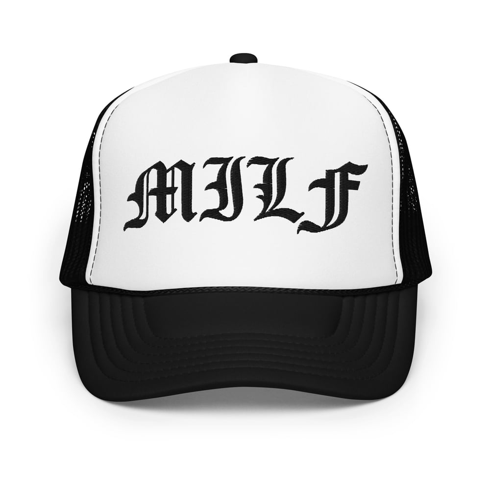 Image of MILF FOAM TRUCKER HAT