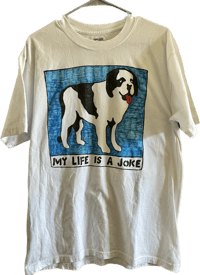 Image 1 of my life is a joke big dog made to order t shirt