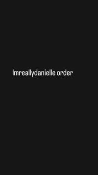 Imreallydanielle order 