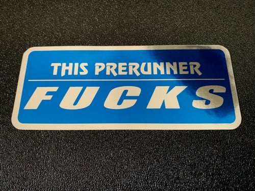 Image of This PRERUNNER FUCKS Sticker