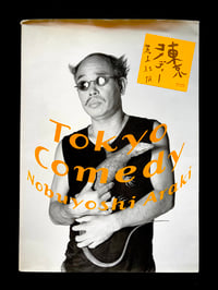 Image 1 of Nobuyoshi Araki "Tokyo Comedy”
