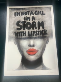 Image 2 of I’m not a girl I’m a storm with lipstick (Print)