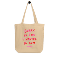 Image 2 of SORRY I’m late tote bag