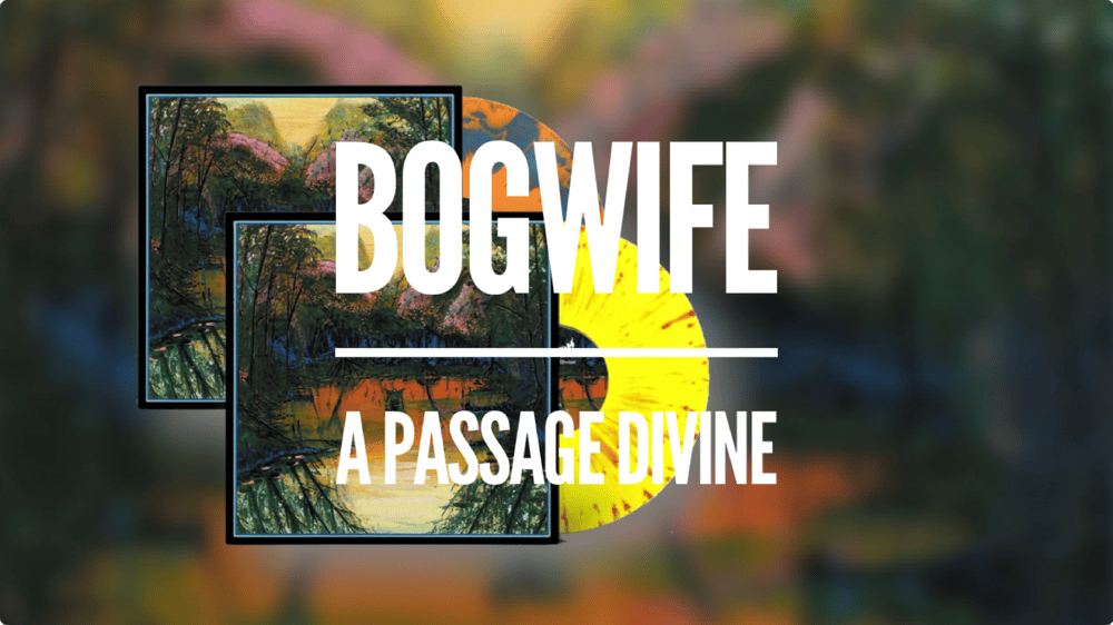 Bogwife - A Passage Divine 