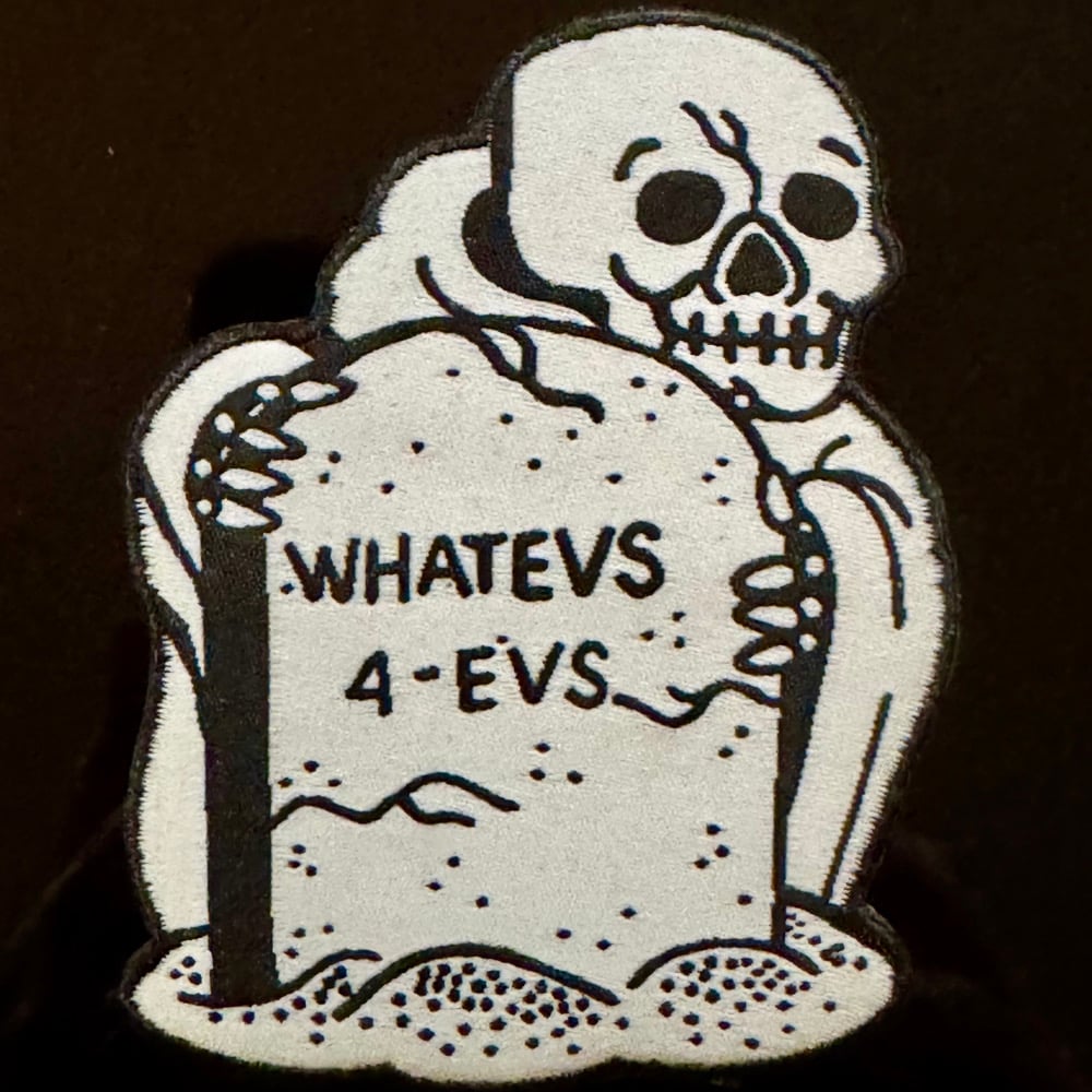 Image of whatevs 3” woven patch