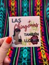 Las Chingonas Tambien Lloran - Breastfeeding Mom Sticker