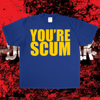 Image 1 of YOU’RE SCUM - ROYAL BLUE