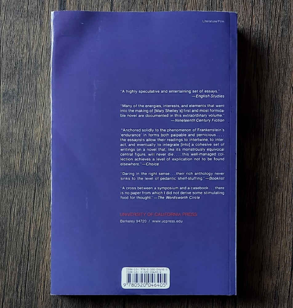 The Endurance of Frankenstein: Essays on Mary Shelley's Novel by George Levine and U. C. Knoepflmach