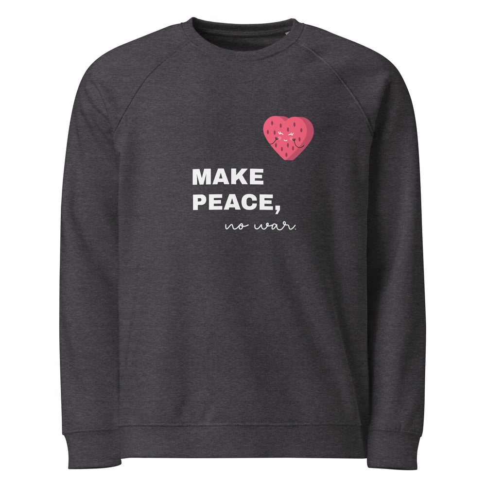 Image of Make peace, no war - Unisex organic raglan sweatshirt