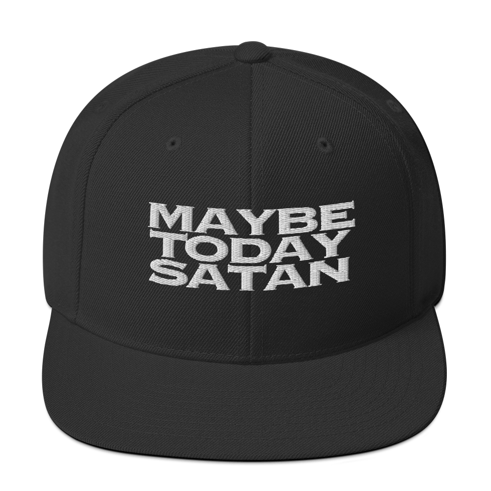Image of Maybe Today Satan Snapback Hat