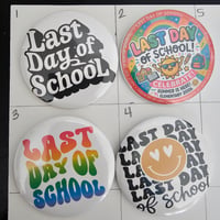 Image 2 of Last Day of School Buttons