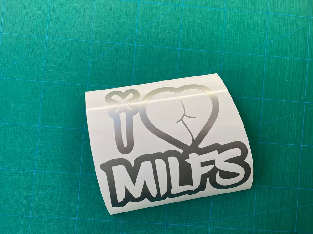 Image of I Love Milfs Decal