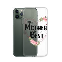 Image 5 of Clear Case for iPhone® ( My Mother Is The Best ) 