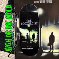 Image 1 of High Or Die Mold - The Eggxorcist