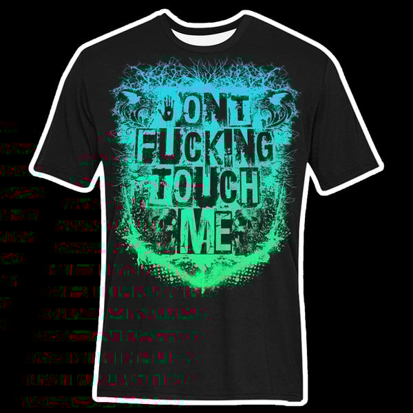 Image of Murderous Mint “Don't Fucking Touch Me” T-Shirt