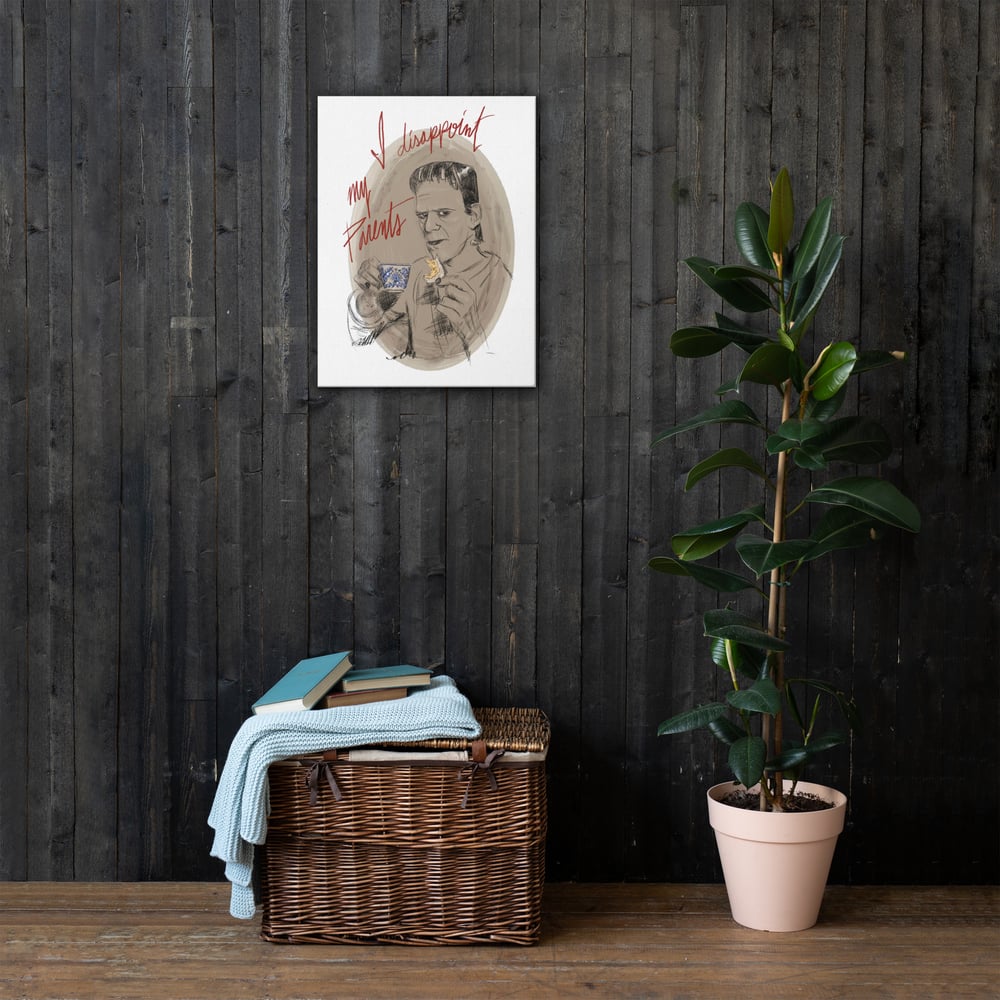 I Disappoint My Parents on canvas print