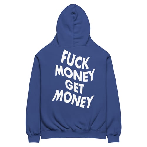 Image of BLUE FUCK MONEY GET MONEY HOODIE 