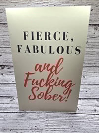 Fierce, Fabulous & Fucking Sober