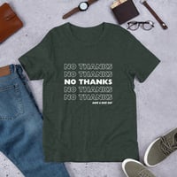 Image 10 of No Thanks Unisex T-shirt