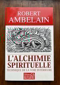 Image 1 of L’alchimie spirituelle de Robert Ambelain, éditions  Buissiere, 2000
