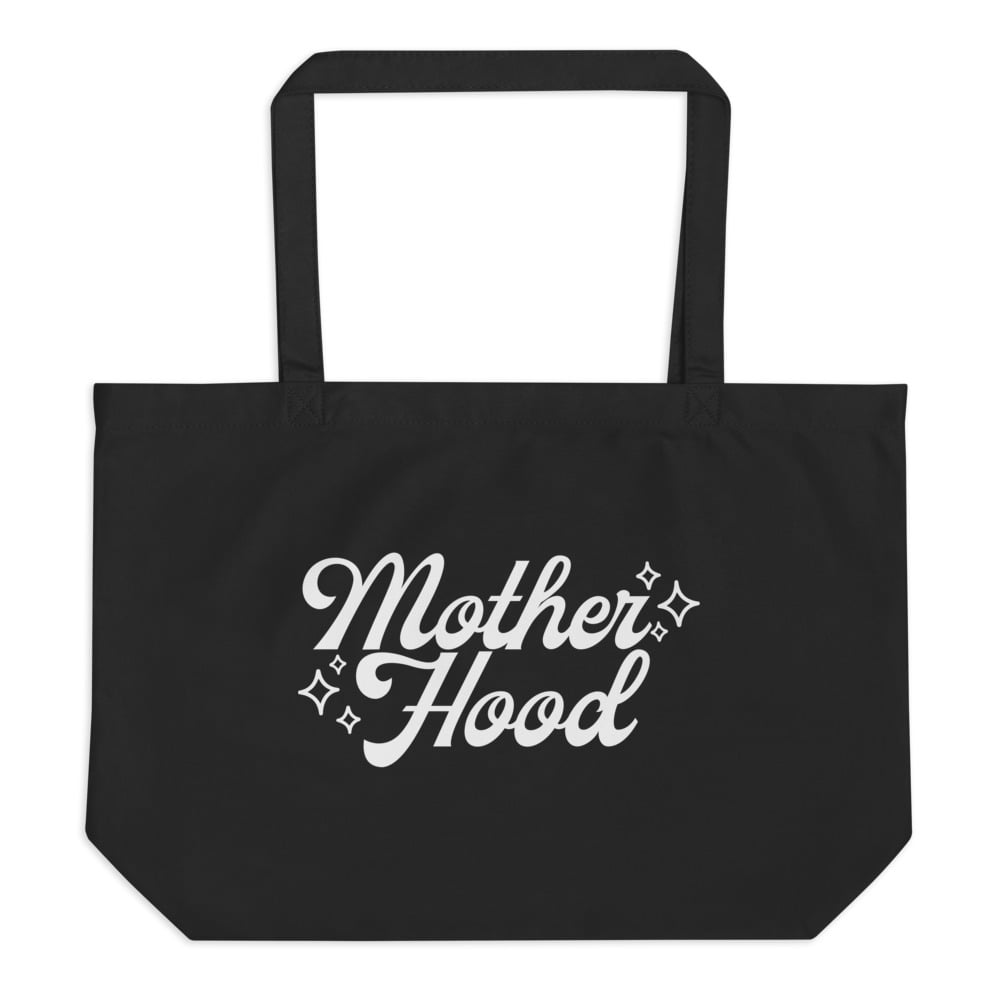 Image of MOTHERHOOD LARGE ORGANIC TOTE BAG