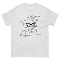 Image 1 of Unisex classic tee DO NOT TELL ME