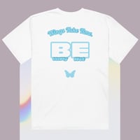 Image 4 of “Wings Take Time.” BttrFly Effct t-shirt copy