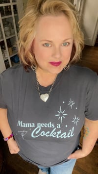Image 2 of Mama needs a Cocktail Tee