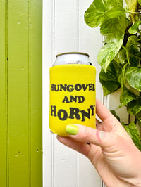 Hungover and Horny Koozie