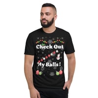 Check out my balls - Funny Sexy Christmas T-Shirt