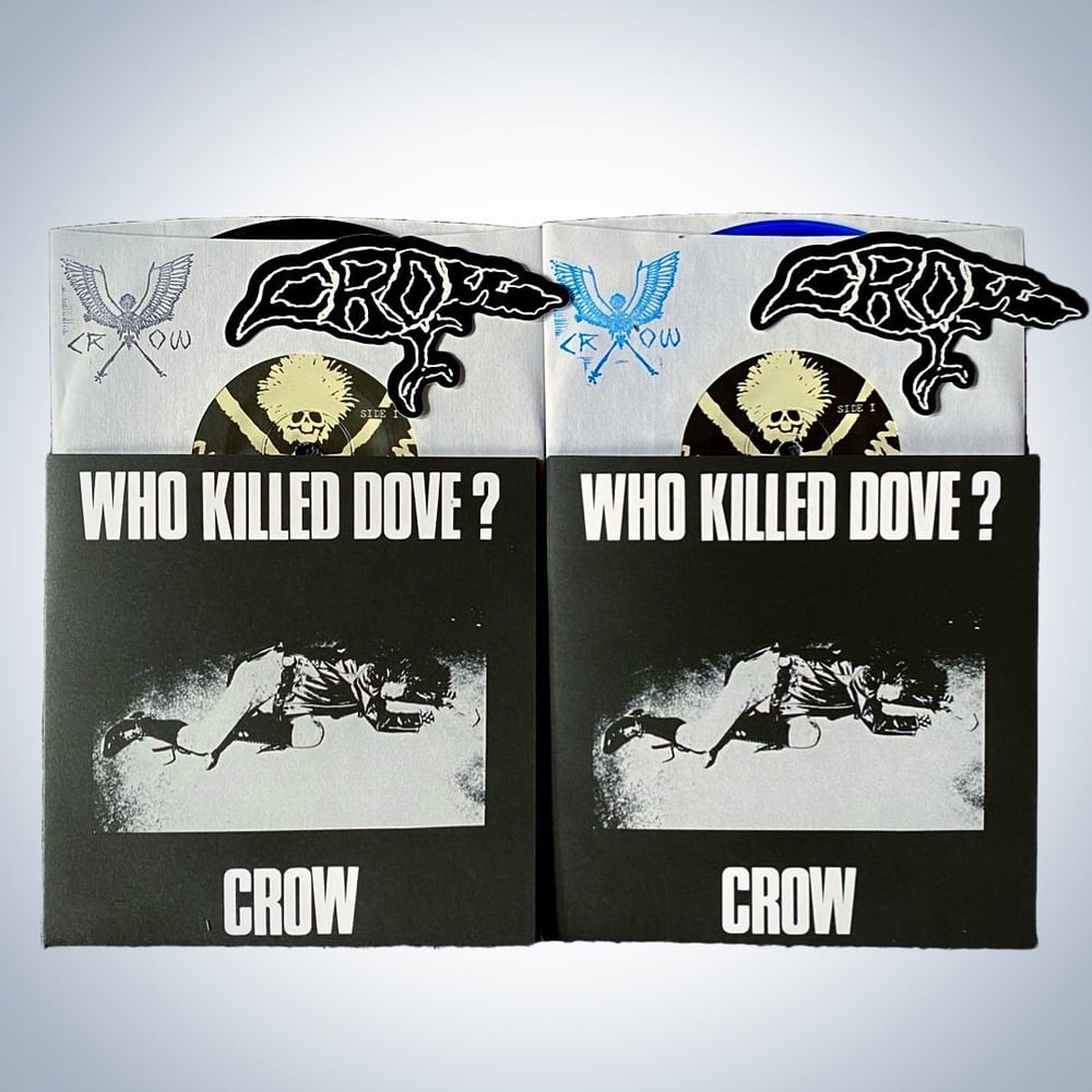 Crow - Who Killed Dove 7”