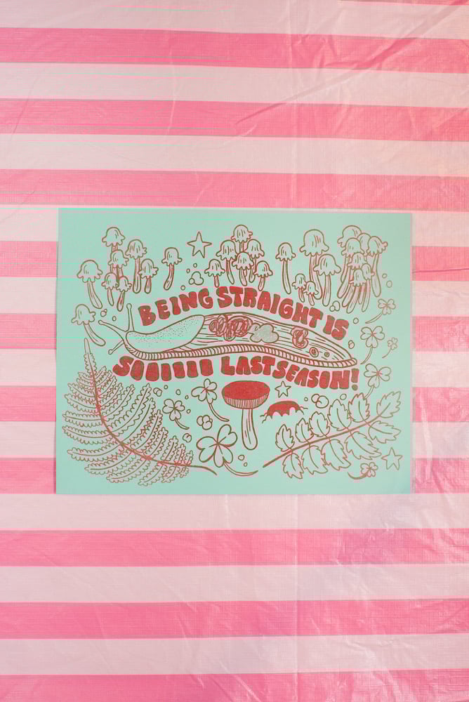 Image of Being Straight is Sooo Last Season! Riso Print