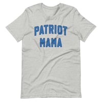Image 2 of Patriot MAMA - Mother's Day Gift - Unisex t-shirt from PatriotsCo.com