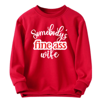 Image 3 of Somebody’s Fine Ass Wife  Sweatshirt 
