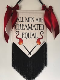Image 1 of All men are Creamated Equal Wall Hanging