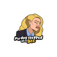 Amber Heard My Dog stepped on a bee Meme Waterproof Vinyl Sticker