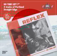 Image 1 of Reflex - No Time Left 7” PREORDER 