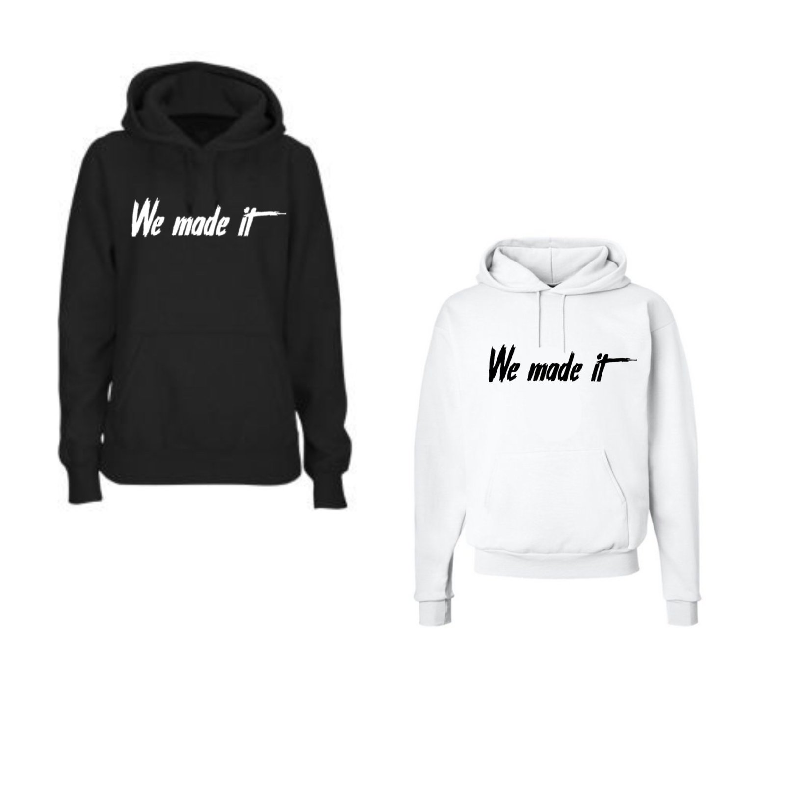 We Made It Hoodie | We Made It